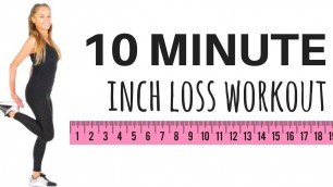 '10 MINUTE INCH LOSS WORKOUT - easy to follow home exercise video - no equipment needed'