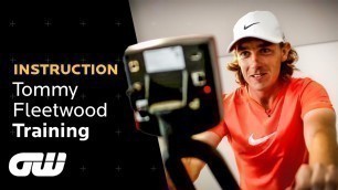 'Tommy Fleetwood Gym Session: Behind The Scenes | Instruction | Golfing World'