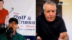 'Gary Player | Ep. 1 | The Golf & Fitness Show with Cory G.'