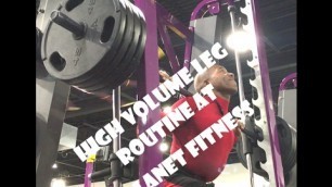 'High Volume Leg Routine at Planet Fitness'