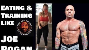 'EATING AND TRAINING LIKE JOE ROGAN - A Nutritionist\'s Thoughts'