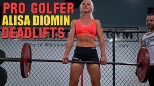 'Pro Golfer Alisa Diomin Deadlifts with Marc Lobliner | Tiger Fitness'
