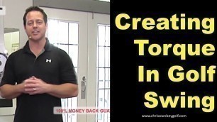 'How to Create Torque In Your Golf Swing'