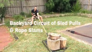 'Backyard Circuit Workout with Sled Pull, Battling Ropes & Wood Splitter'