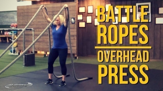 'Overhead Press with Battle Ropes | Battling Ropes Training Routines'