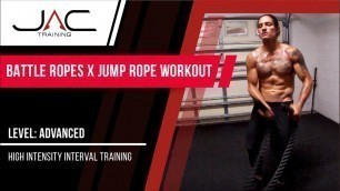 'BATTLE ROPES/JUMP ROPE  HIIT WORKOUT LEVEL: ADVANCED'