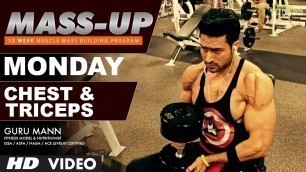 'MASS UP- MONDAY  | Chest & Triceps  | Designed & Created by Guru Mann'