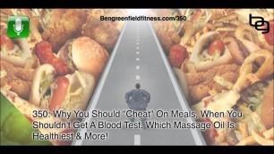 'The Ben Greenfield Fitness Podcast Ep 350 - Why You Should \"Cheat\" On Meals & More!'