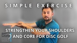 'Simple Exercise To Strengthen Your Shoulders and Core For Disc Golf'