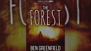 'The Forest, by Ben Greenfield - Chapter 19: \"The Awakening\"'