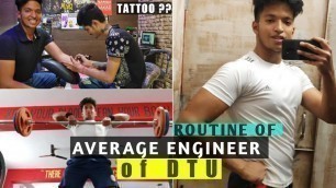 'TATTOO ?? | DAILY ROUTINE OF AN AVERAGE ENGINEER OF DTU| MY ROUTINE | GYM AND DIET |TECHSKOOL'