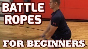 'Battle Ropes for Beginners (Use Battling Ropes like a Pro!)'