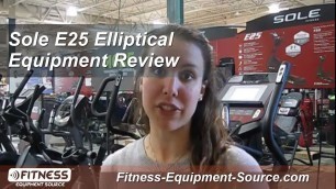 'Sole E25 Elliptical Review  |  Fitness-Equipment-Source.com'