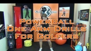 'Golf Fitness - One Arm Golf specific Exercise With 8 Pound Power Ball'