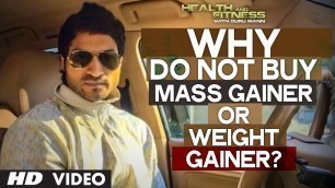 'DO NOT Buy MASS GAINER or WEIGHT GAINER  | Health and Fitness Tips'
