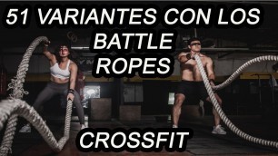 'BATTLES ROPES - TOP 51 VARIANTES CON CUERDAS DE BATALLA CROSSFIT'