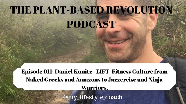 'Daniel Kunitz - LIFT: Fitness Culture [#011]'