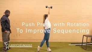 'Golf Fitness - Push Press with Rotation for Sequencing and Power'