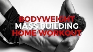 'Bodyweight Workout at Home for Mass (no gym, no worries!)'