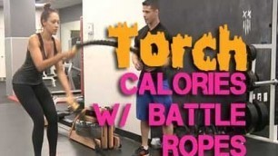 'Torch Calories with Battle Ropes'