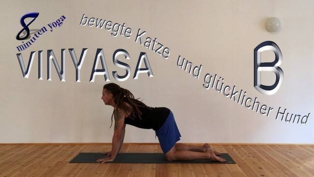 'Vinyasa B - bewegte Katze und glücklicher Hund'