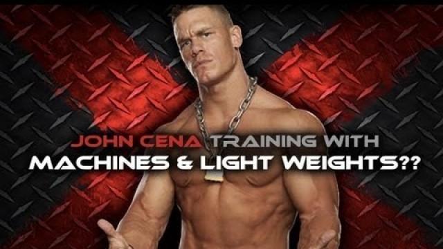 'John Cena Workout - Machines and Light Weights?!?'