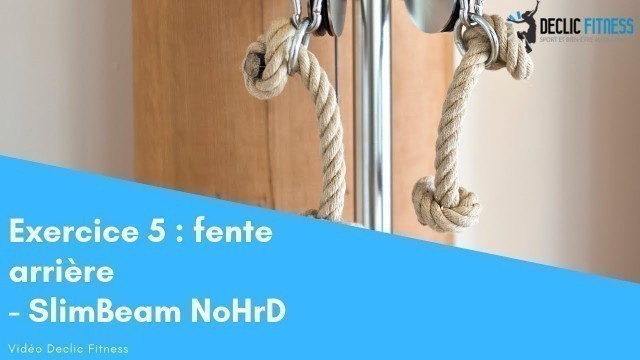 'Exercice 5 SlimBeam : Fente arrière avec résistance - Declic Fitness'