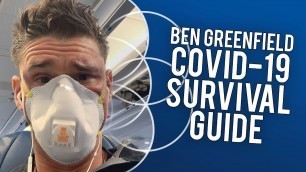'Ben Greenfield - How To Survive COVID-19'