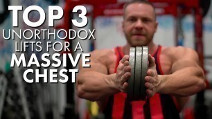 'Top 3 Unorthodox Lifts For A Massive Chest | Tiger Fitness'