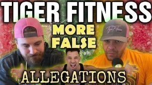 'Tiger Fitness (Mark Lobliner) ||  More False Allegations!!!'