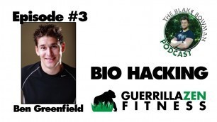 'Blake Bowman Podcast | EP. 3 | Ben Greenfield'