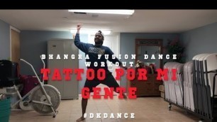 'Tattoo Por Mi Gente | DJ MG | Bhangra Fusion Dance Workout | DK Dance'