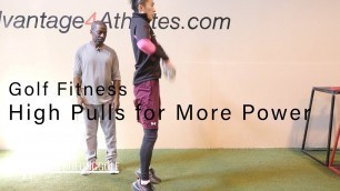 'Golf Fitness - High Pulls for More Power'