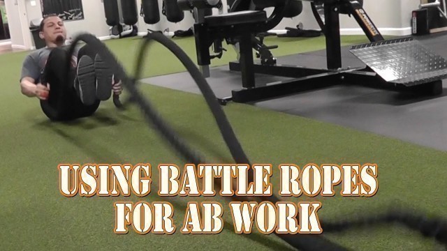 'Using Battle Ropes For Ab Work'