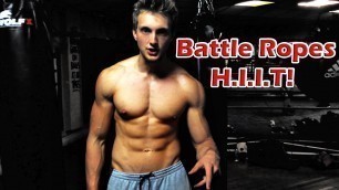 'How Battle Ropes Will Get You Ripped! (HIIT)'