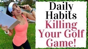 'Daily Habits Ruining Your Golf Swing - Golf Fitness Tips'