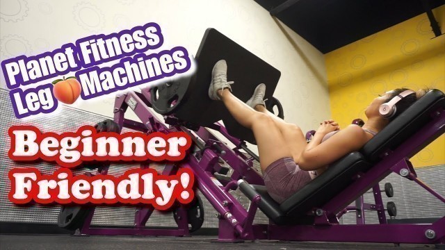 '10 PLANET FITNESS LEG/GLUTE MACHINES | Beginner Friendly'