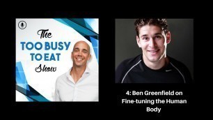 '4: Ben Greenfield on fine-tuning the human body'