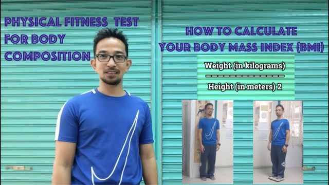 'PHYSICAL FITNESS TEST FOR BODY COMPOSITION | HOW TO CALCULATE YOUR BODY MASS INDEX (BMI)'