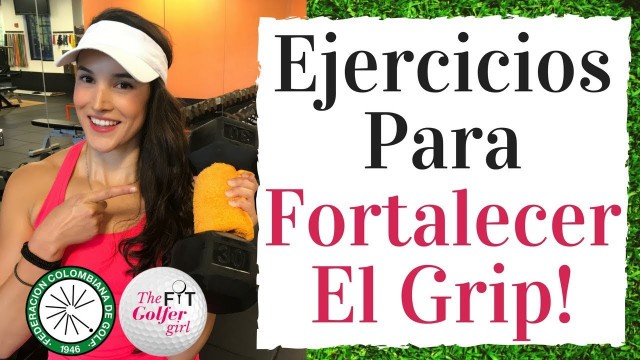 'Ejercicios Para Mejorar y fortalecer El GRIP - GOLF FITNESS EN ESPAÑOL'