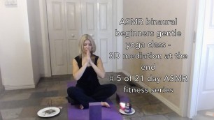 'ASMR gentle beginners yoga 3D 5 of 21 day fitness program (binaural )'