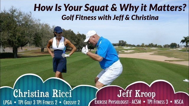 'Golf Fitness with Jeff & Christina: How You Squat Matters'
