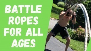 'Battle Ropes For All Ages'