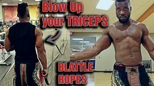 'THE BEST WAY TO USE THE BATTLE ROPES | TO BUILD BIG TRICEPS | THE BATTLE ROPE TUTORIAL |'