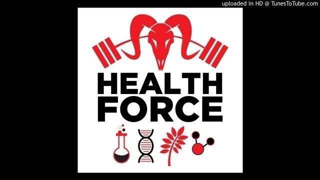 'HealthForce 053 - Review of Ben Greenfield'