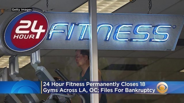 '24 Hour Fitness Permanently Closes 18 Gyms Across LA, OC; Files For Bankruptcy'