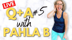 'LIVE!  Q+A #5 with Pahla B Fitness!'