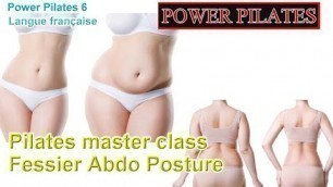 'Pilates master class Fessier Abdo Posture Power pilates 26min'