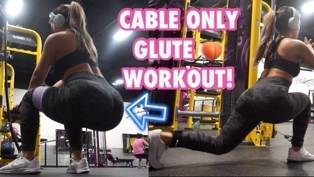 'CABLE ONLY GLUTE WORKOUT AT PLANET FITNESS | LOVEEMANDA'