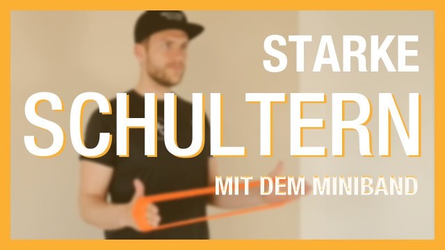 'starke Schultern | dein Training mit dem Miniband'